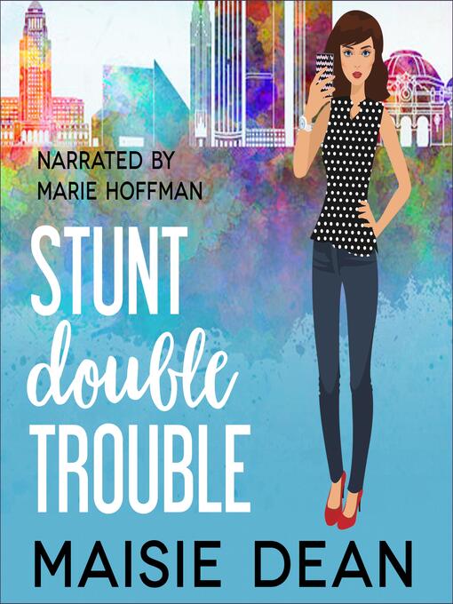 Title details for Stunt Double Trouble by Maisie Dean - Available